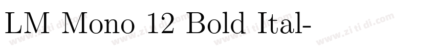 LM Mono 12 Bold Ital字体转换 LM Mono 12 Bold Ital字体转换